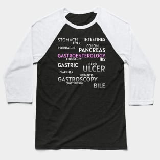 Favorite Gastroenterologists' words Baseball T-Shirt